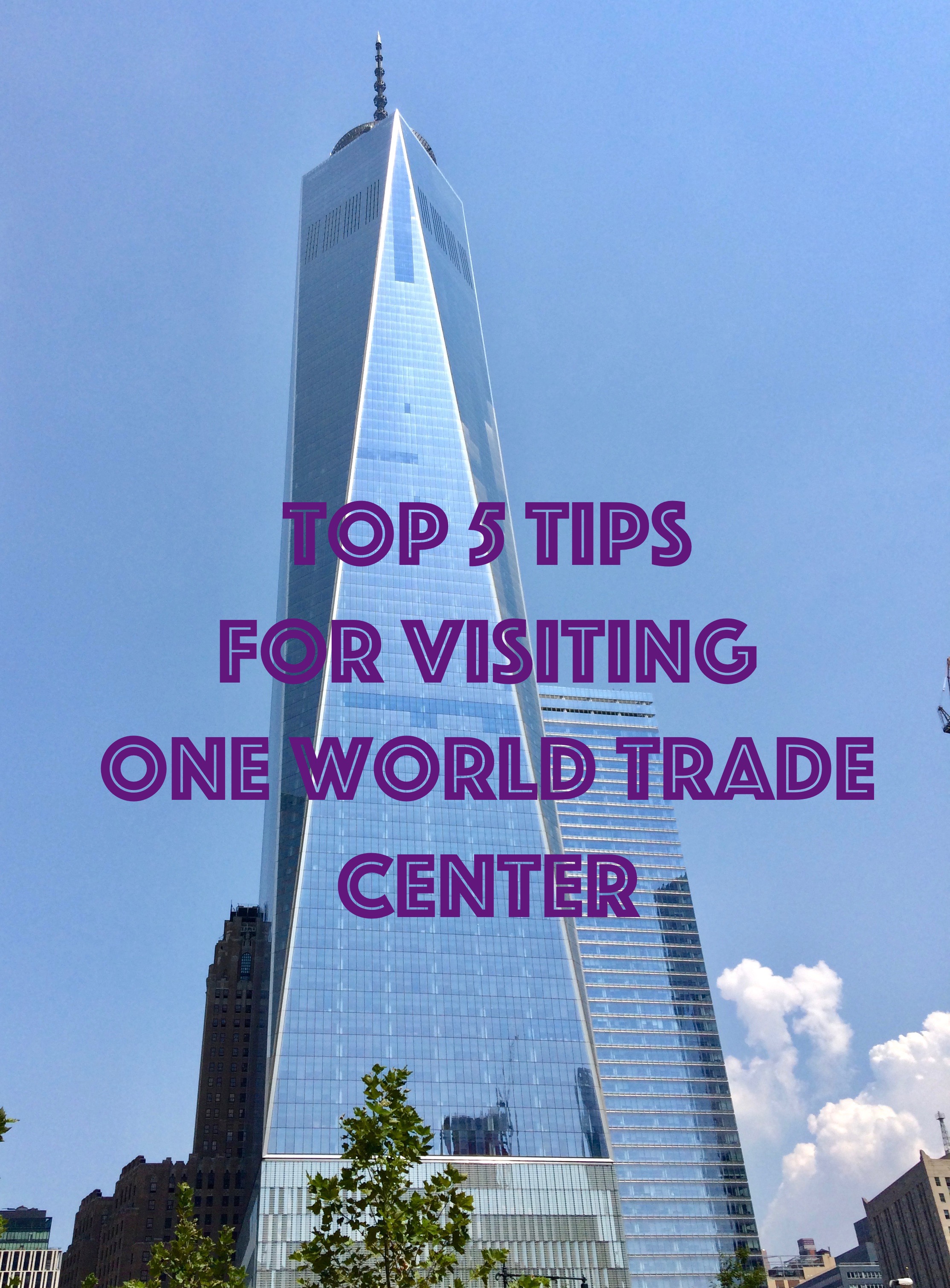 ▷ One World Trade Center  All the details you need to know